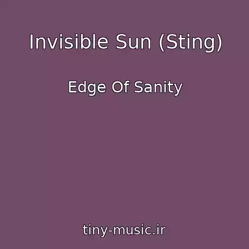 کاور آهنگ Invisible Sun (Sting) از Edge Of Sanity