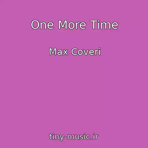 کاور آهنگ One More Time از Max Coveri