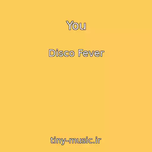 کاور آهنگ You از Disco Fever