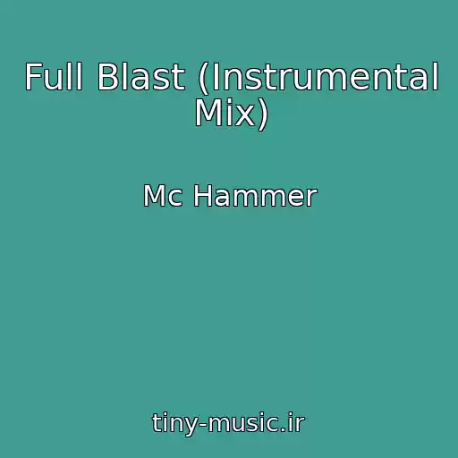 کاور آهنگ Full Blast (Instrumental Mix) از Mc Hammer