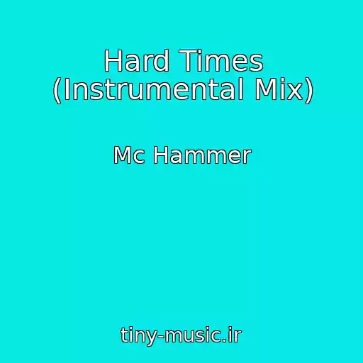 کاور آهنگ Hard Times (Instrumental Mix) از Mc Hammer