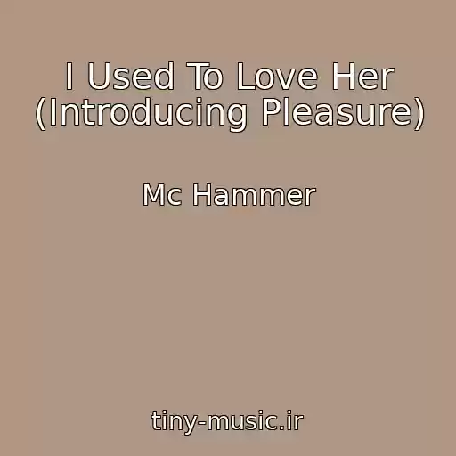 کاور آهنگ I Used To Love Her (Introducing Pleasure) از Mc Hammer