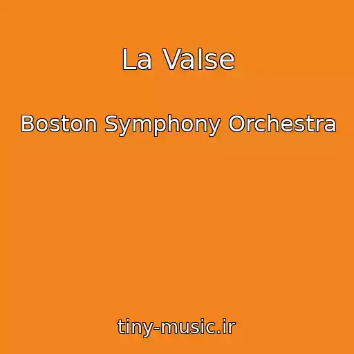 کاور آهنگ La Valse از Boston Symphony Orchestra