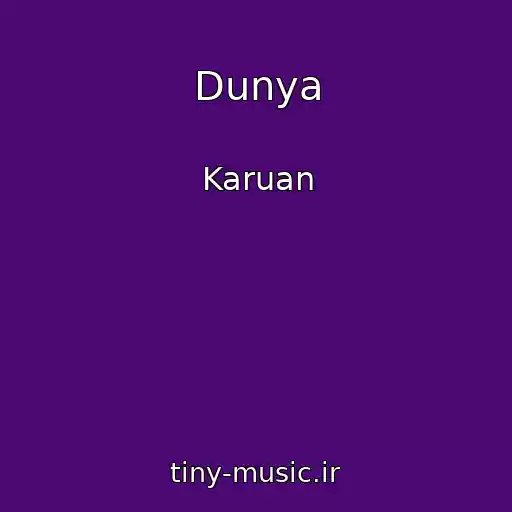 کاور آهنگ Dunya از Karuan