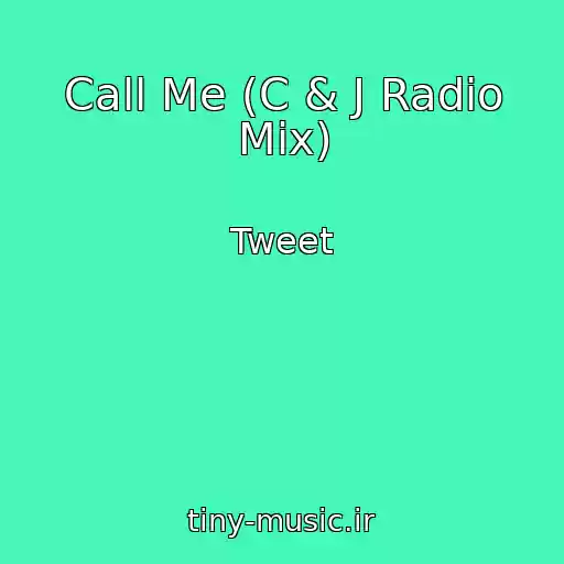 کاور آهنگ Call Me (C & J Radio Mix) از Tweet