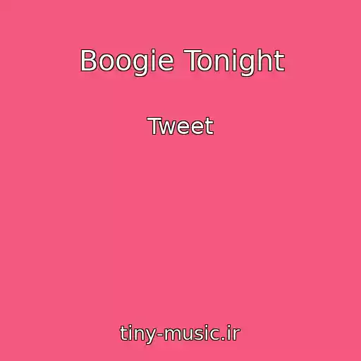 کاور آهنگ Boogie Tonight از Tweet