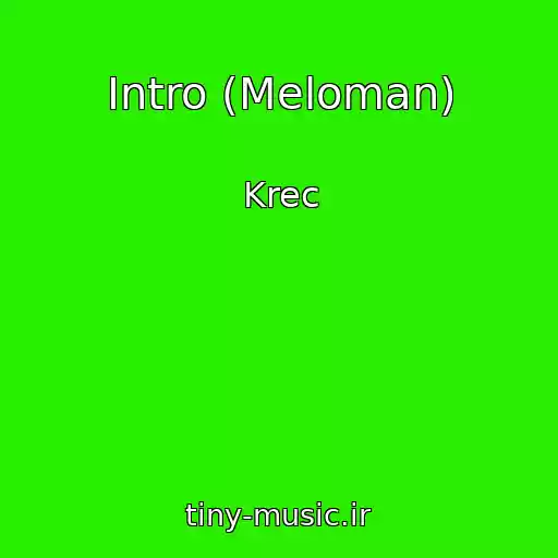 کاور آهنگ Intro (Meloman) از Krec