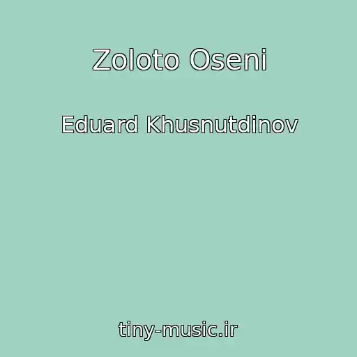 کاور آهنگ Zoloto Oseni از Eduard Khusnutdinov