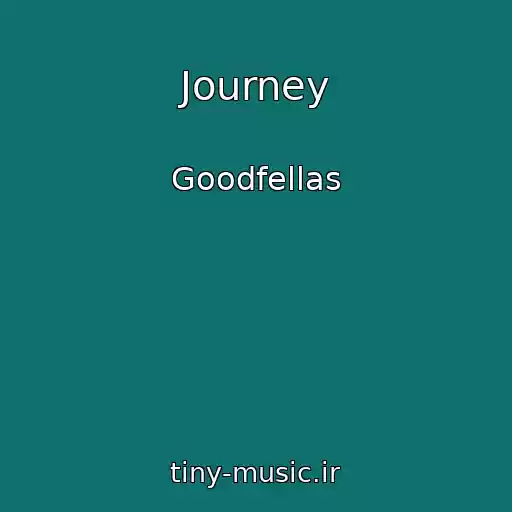 کاور آهنگ Journey از Goodfellas