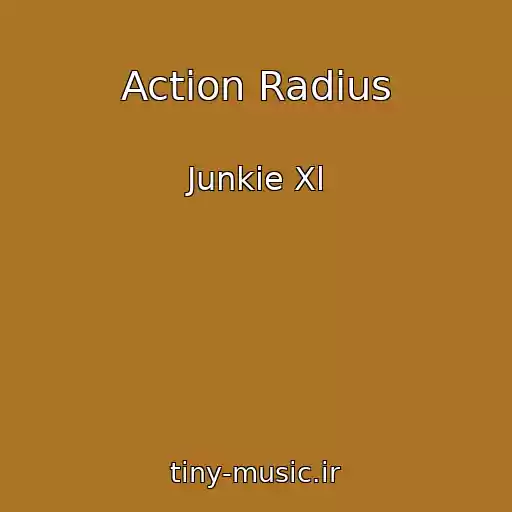 کاور آهنگ Action Radius از Junkie Xl