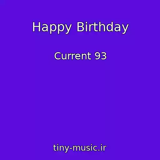 کاور آهنگ Happy Birthday از Current 93