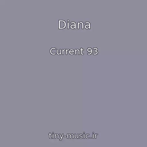کاور آهنگ Diana از Current 93