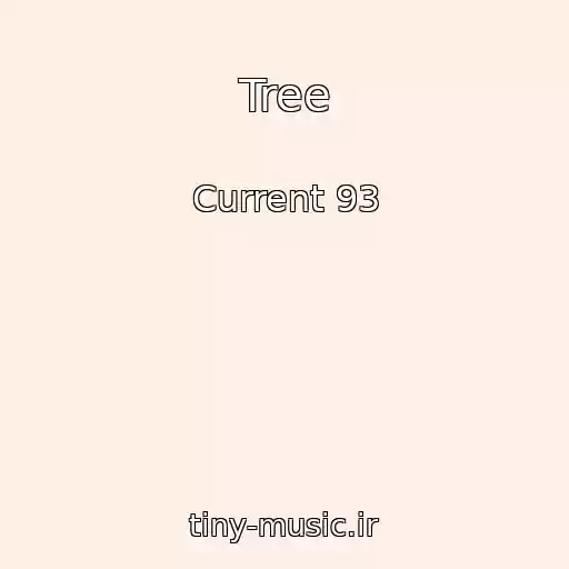 کاور آهنگ Tree از Current 93