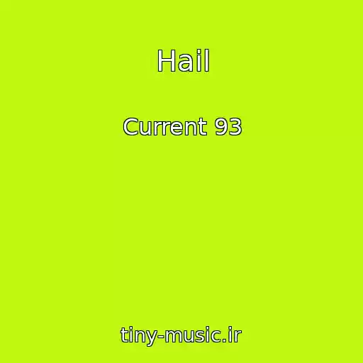 کاور آهنگ Hail از Current 93