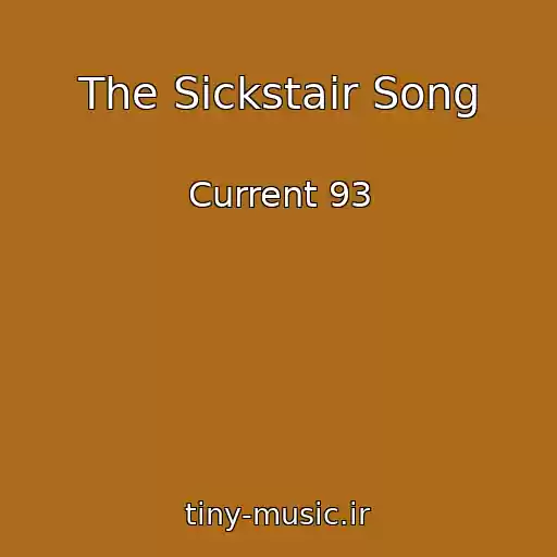 کاور آهنگ The Sickstair Song از Current 93