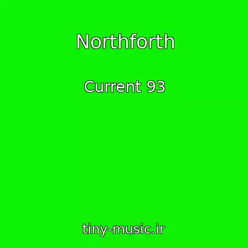 کاور آهنگ Northforth از Current 93
