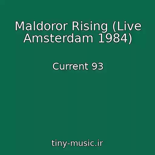 کاور آهنگ Maldoror Rising (Live Amsterdam 1984) از Current 93