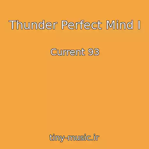 کاور آهنگ Thunder Perfect Mind I از Current 93
