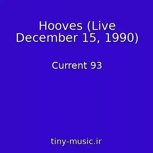 کاور آهنگ Hooves (Live December 15, 1990) از Current 93