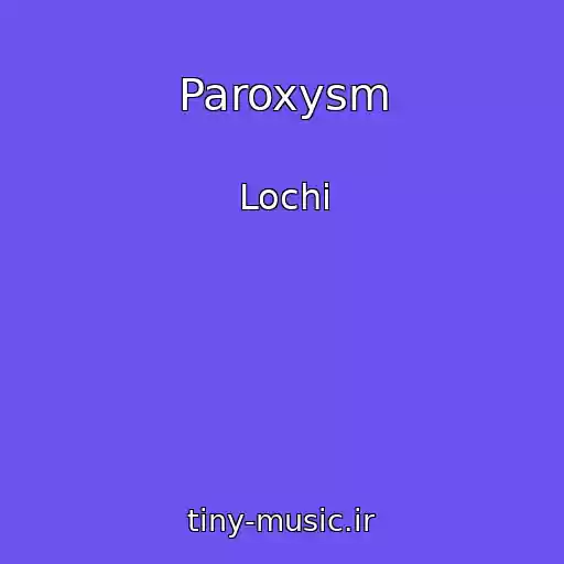 کاور آهنگ Paroxysm از Lochi