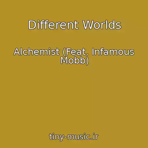 کاور آهنگ Different Worlds از Alchemist (Feat. Infamous Mobb)