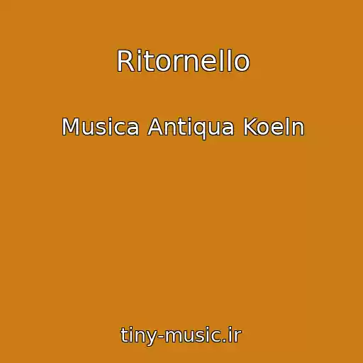 کاور آهنگ Ritornello از Musica Antiqua Koeln