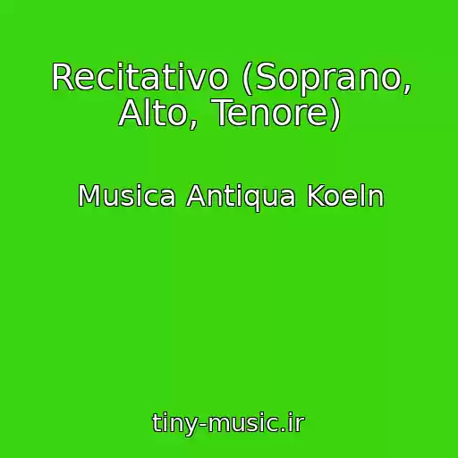 کاور آهنگ Recitativo (Soprano, Alto, Tenore) از Musica Antiqua Koeln