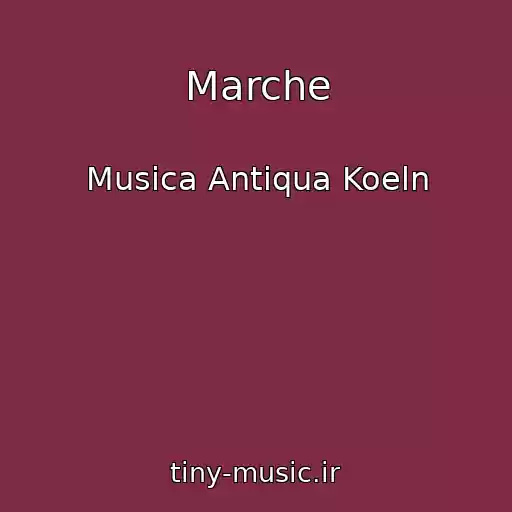 کاور آهنگ Marche از Musica Antiqua Koeln