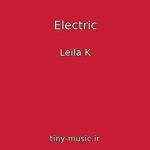 کاور آهنگ Electric از Leila K