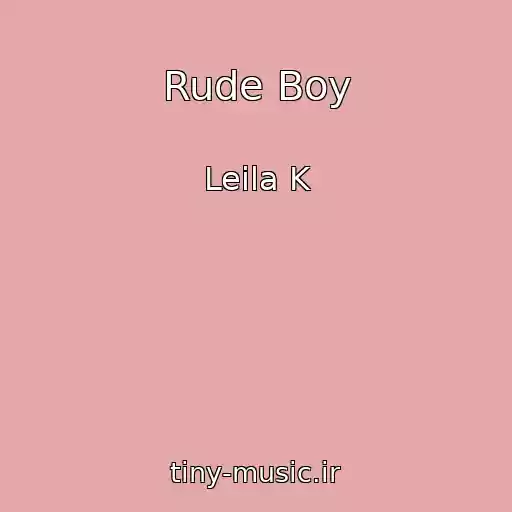 کاور آهنگ Rude Boy از Leila K