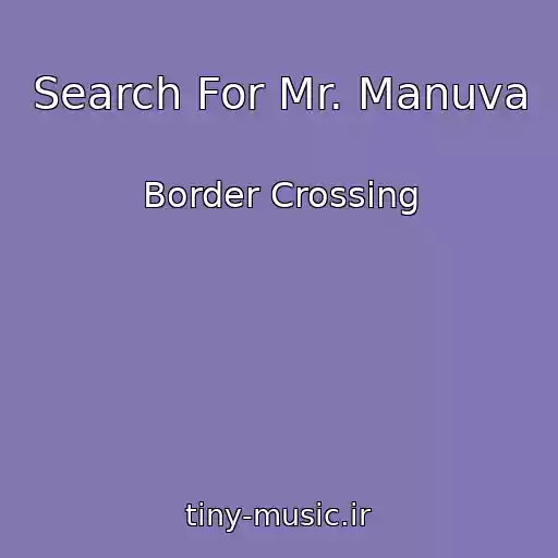کاور آهنگ Search For Mr. Manuva از Border Crossing