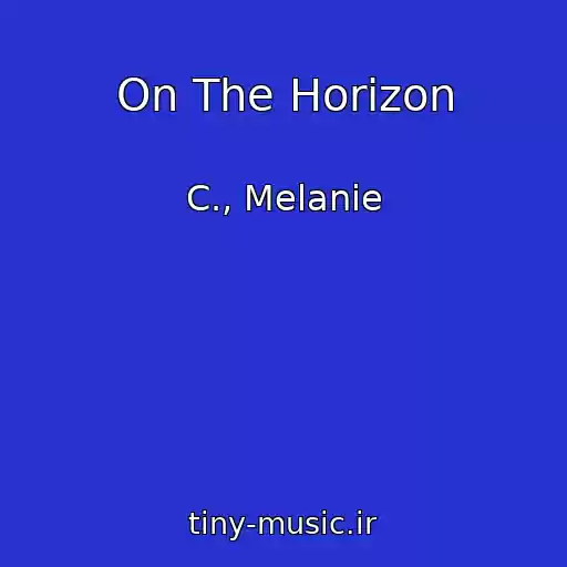 کاور آهنگ On The Horizon از C., Melanie