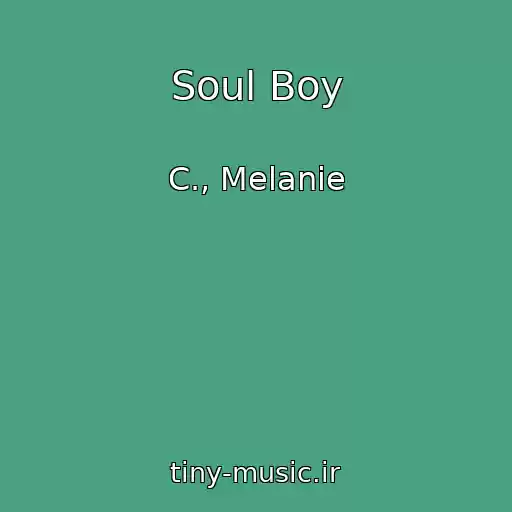 کاور آهنگ Soul Boy از C., Melanie