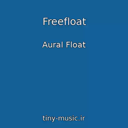 کاور آهنگ Freefloat از Aural Float