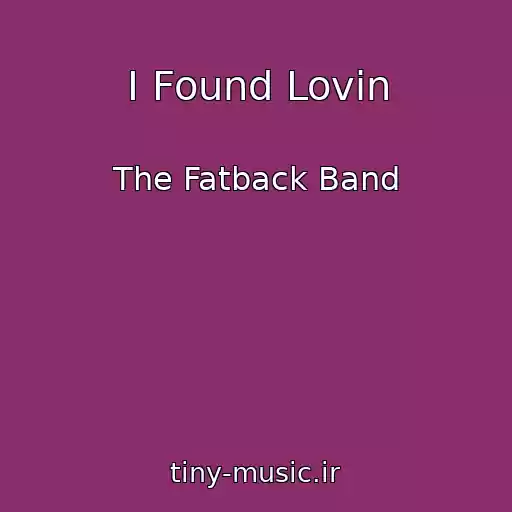 کاور آهنگ I Found Lovin از The Fatback Band