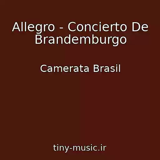 کاور آهنگ Allegro - Concierto De Brandemburgo از Camerata Brasil