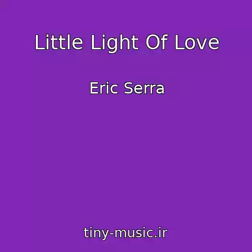 کاور آهنگ Little Light Of Love از Eric Serra