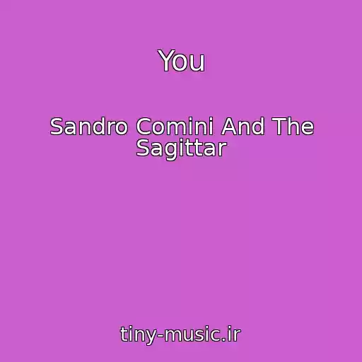 کاور آهنگ You از Sandro Comini And The Sagittar