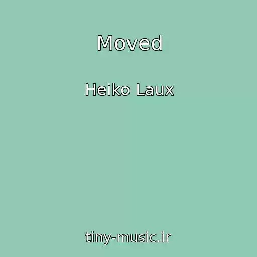 کاور آهنگ Moved از Heiko Laux
