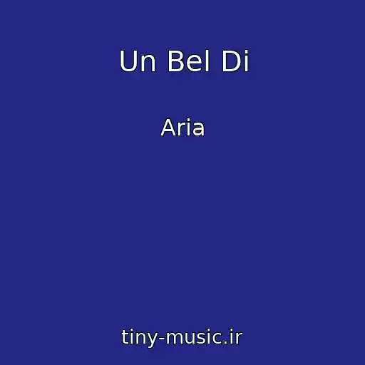 کاور آهنگ Un Bel Di از Aria