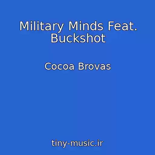 کاور آهنگ Military Minds Feat. Buckshot از Cocoa Brovas