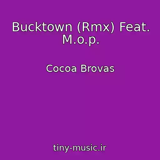 کاور آهنگ Bucktown (Rmx) Feat. M.o.p. از Cocoa Brovas