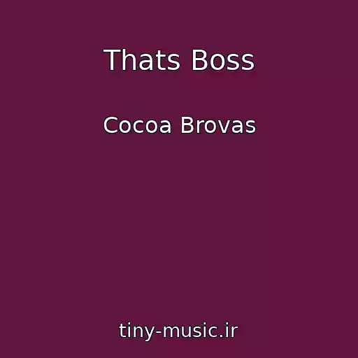 کاور آهنگ Thats Boss از Cocoa Brovas