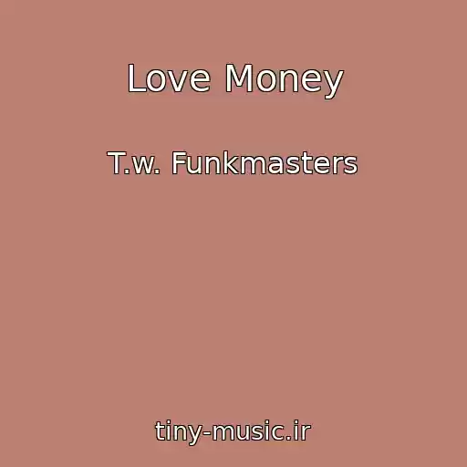 کاور آهنگ Love Money از T.w. Funkmasters