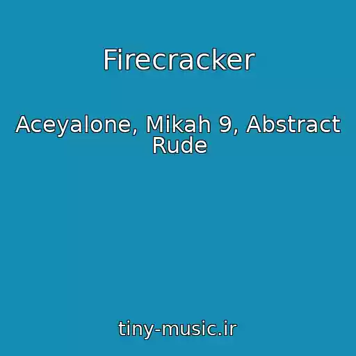 کاور آهنگ Firecracker از Aceyalone, Mikah 9, Abstract Rude
