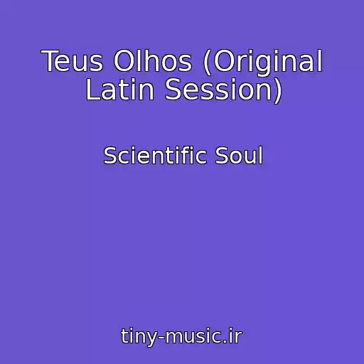 کاور آهنگ Teus Olhos (Original Latin Session) از Scientific Soul