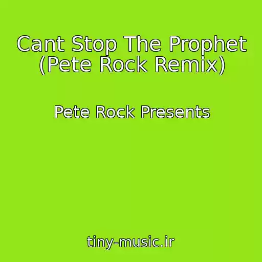 کاور آهنگ Cant Stop The Prophet (Pete Rock Remix) از Pete Rock Presents