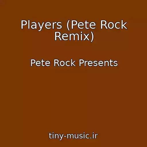 کاور آهنگ Players (Pete Rock Remix) از Pete Rock Presents