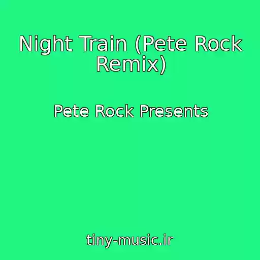 کاور آهنگ Night Train (Pete Rock Remix) از Pete Rock Presents