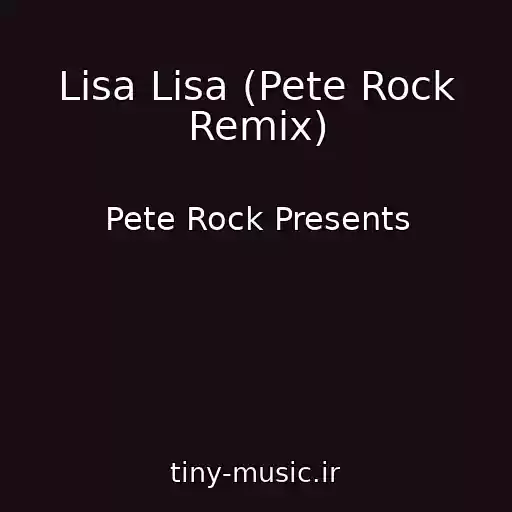 کاور آهنگ Lisa Lisa (Pete Rock Remix) از Pete Rock Presents